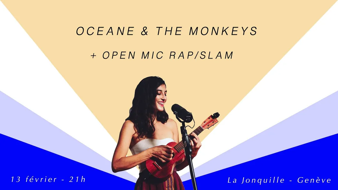 Océane & The Monkeys + Open Mic Slam/Rap