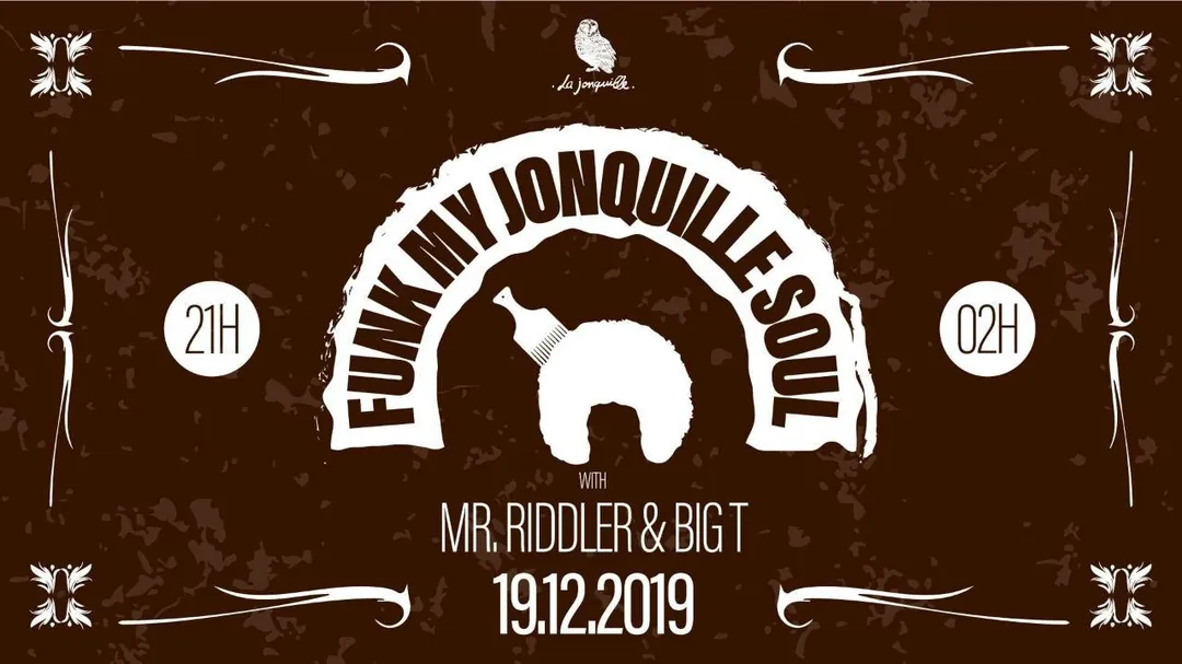 Funk my Jonquille Soul ! Big T & Mr. Riddler